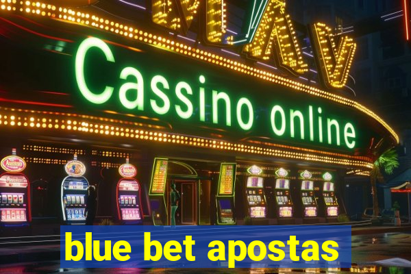 blue bet apostas